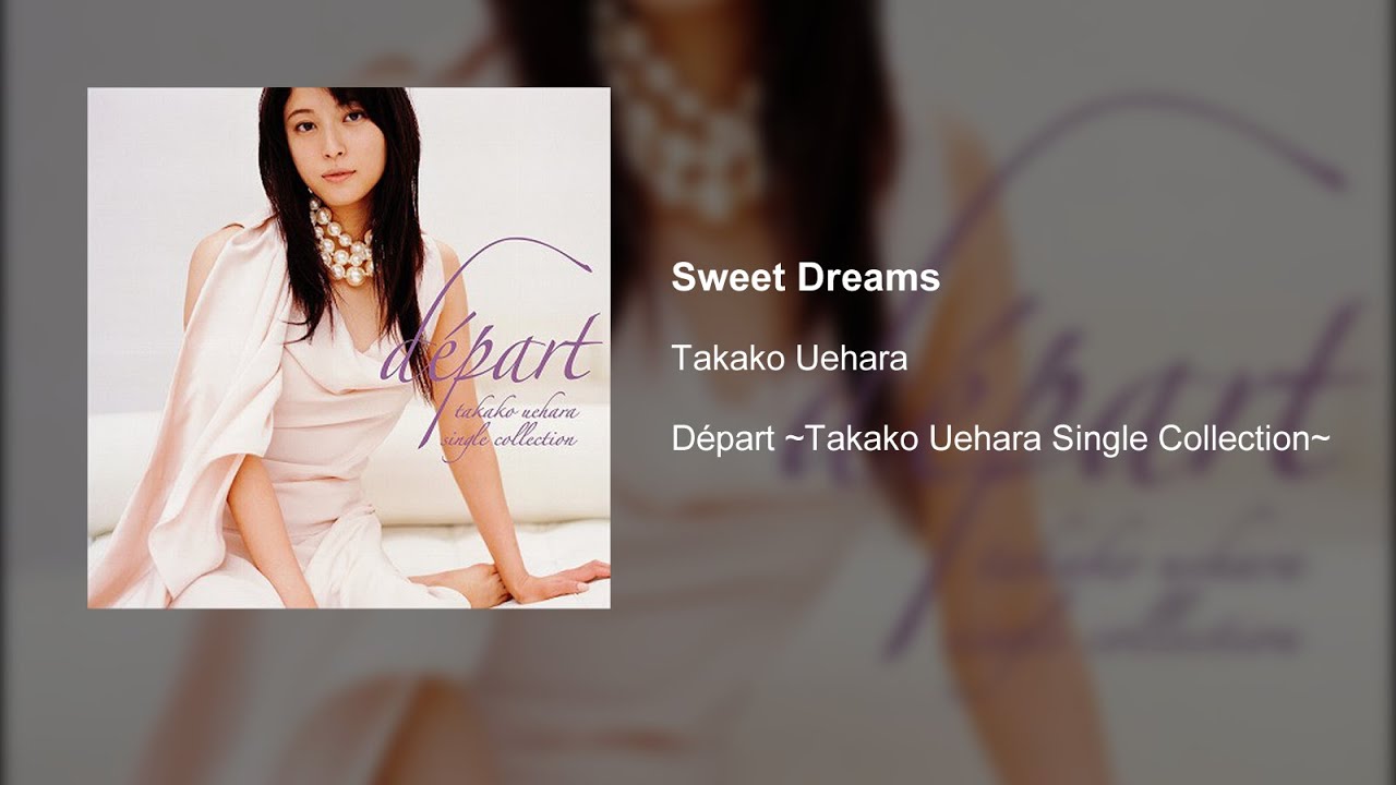 Takako Uehara - Sweet Dreams - YouTube