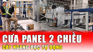 Máy Cưa Panel 2 Chiều Cắt Ngang Cắt Dọc Tự Động Chỉ 1 Lần Nạp Ván | Máy Cắt Ván Công Nghiệp Semac