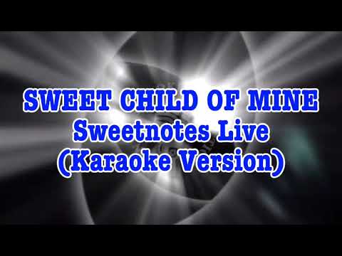 Sweet Child Of Mine Parody by Sweetnotes Live ( Karaoke Version)
