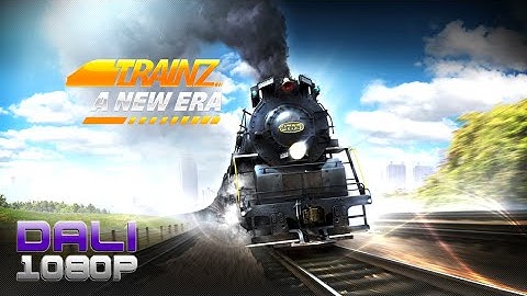 Trainz: A New Era | Tutorial Parts 1 thru 6 | PC Gameplay 60fps 1080p