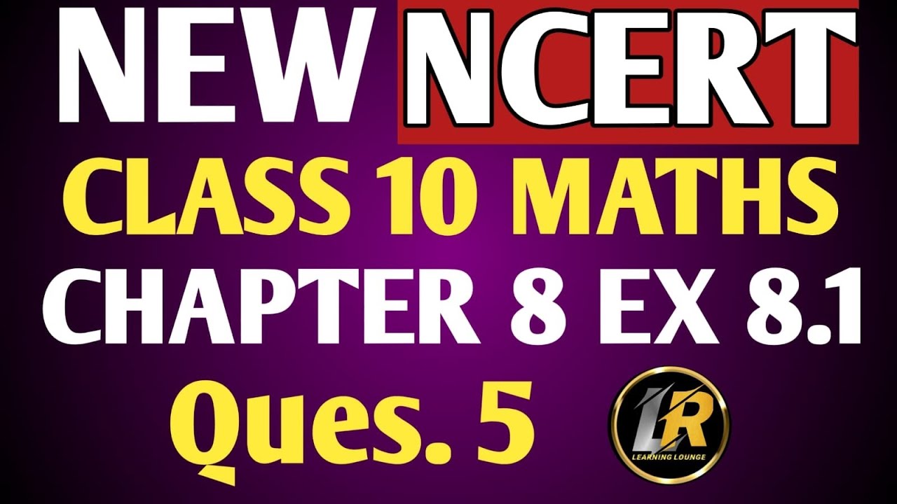 Maths 10 Class Chapter 8 Exercise 8 1 Question 5 Introduction To Maths 10 class chapter 8 exercise 8 1 question 5 introduction to