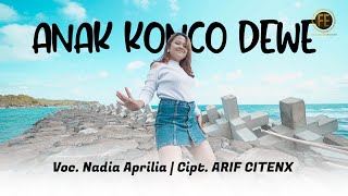 NADIA APRILIA - ANAK KONCO DEWE