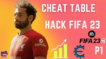 FIFA 23 | CÁCH SỬ DỤNG CHEAT TABLE VÀ LIVE EDITOR ĐỂ HACK TIỀN, HACK GAME MỚI NHẤT !!! PHẦN 1