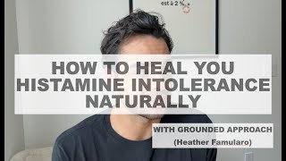 How to heal your histamine intolerance or MCAS naturally