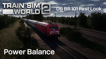 Train Sim World® 2: DB BR 101 First Look (Power Balance Scenario)
