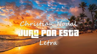 Christian Nodal - Juro Por Esta - Letra