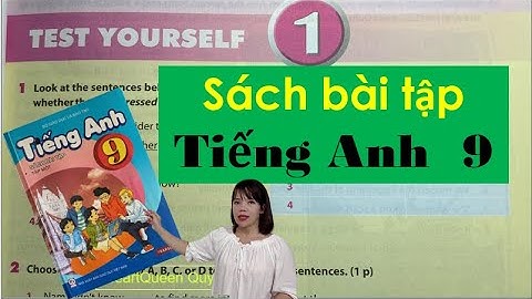 Giải bài tập Tiếng Anh lớp 9 - Test Yourself 1 / HeartQueen Quyên Hoàng