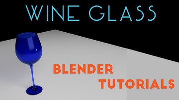 Wine Glass Tutorial - Blender
