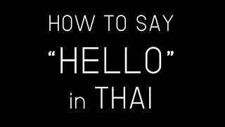 Learn Thai HELLO in THAI | How to say Hello in Thai language