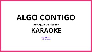 Agua de Florero - Algo Contigo KARAOKE (tono original)