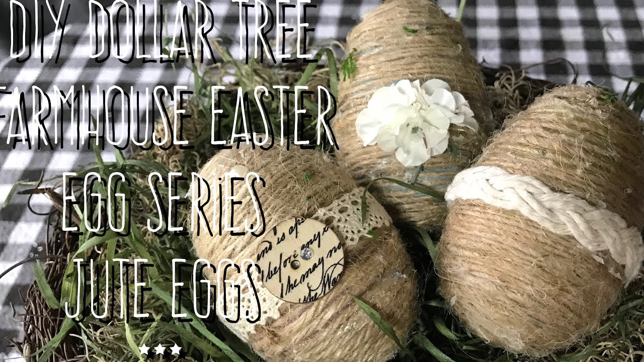 DIY Dollar Tree Farmhouse Easter Egg Series-Jute Eggs - YouTube
