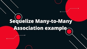 Sequelize ORM with NodeJS #15 Sequelize Many-to-Many Association example