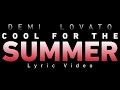 Demi Lovato - Cool For The Summer (Lyrics Video)