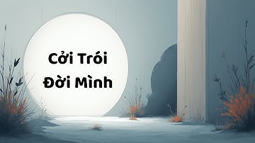 Cởi Trói Đời Mình