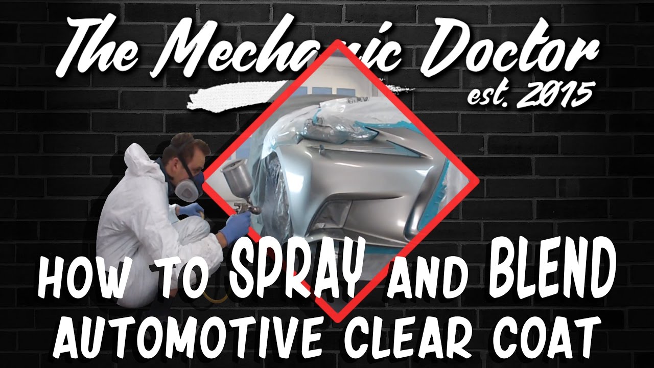 How to Spray and Blend Automotive Clear Coat : 13 Steps - Instructables