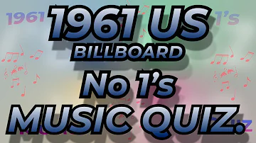 1961 US BILLBOARD No 1s  Music Quiz. All the No 1s from 1961 Name the song from the 10 second intro.