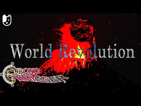 世界変革の時/World Revolution - 激動のアレンジ/Remix【Chrono Trigger】【クロノトリガーBGM】