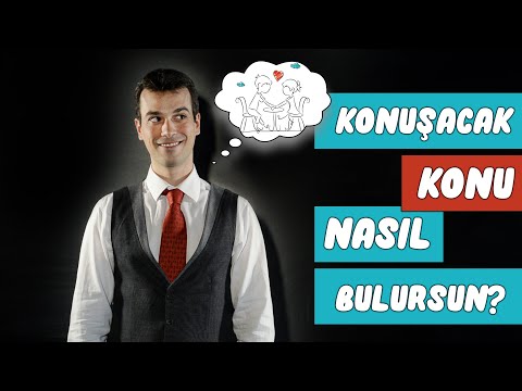 KONUŞACAK KONU BULMAK / 8 TAKTİK