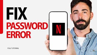 How To Fix Password Error On Netflix App 2024