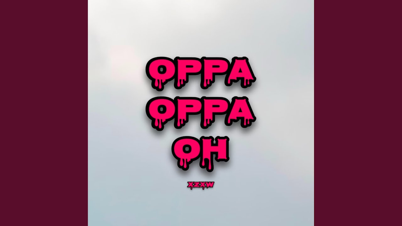OPPAページ Oppa Oppa Oh - YouTube