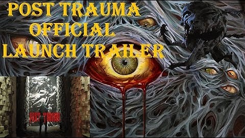 POST TRAUMA   Official Launch Trailer 2025
