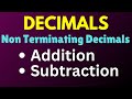 Non-Terminating decimals//Addition//Subtraction// Educare9mathsacademy