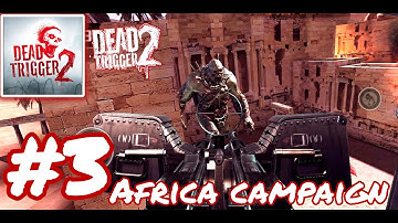 Dead trigger 2:gameplay walkthrough AFRICAN CAMPAIGN (Android, iOS) PART-3
