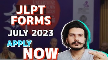 HOW TO APPLY FOR JLPT EXAM IN INDIA | JLPT EXAM APPLICAITON FORMS AVAILABLE FOR JULY 2023