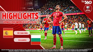 HIGHLIGHTS TÂY BAN NHA VS BULGARIA: MERINO BAY NHƯ CHIM ƯNG, BÒ TÓT VẪN CHƯA THẾ GIÀNH VÉ| VLWC 2026