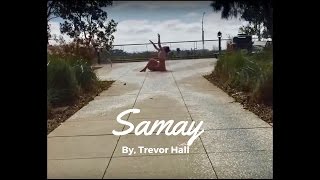 Samay, Trevor Hall