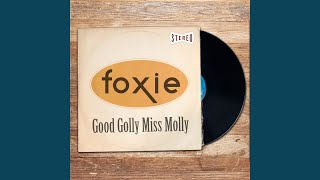 Video thumbnail of "Foxie - Good Golly Miss Molly"