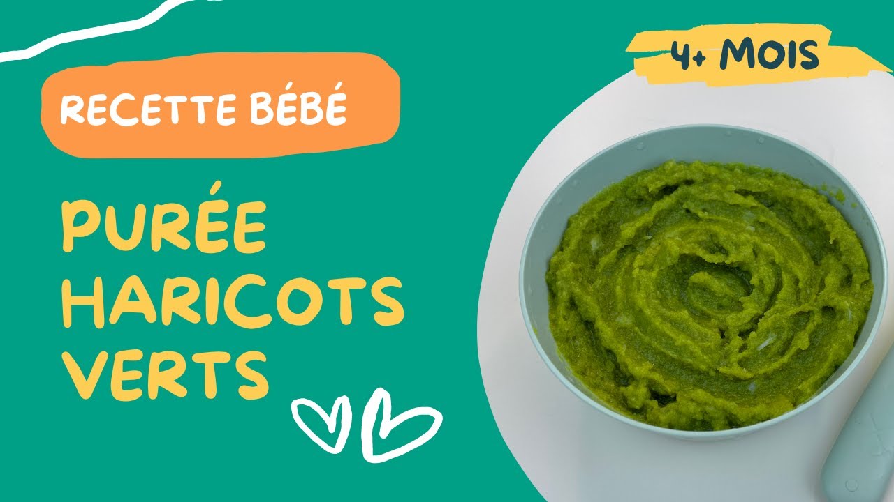 Recettes Bébé l Idée de repas pour bébé sans Babycook | Haricots verts