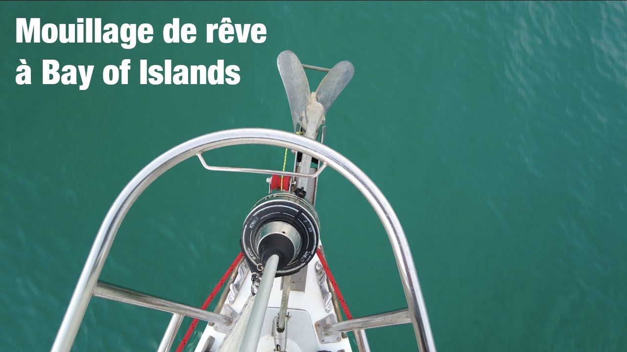 Ep 5 - Stand by à Bay of Islands (NZ)  || Stand by at Bay of Islands (NZ) before Fiji  ||