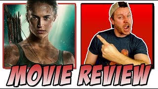 Tomb Raider 2018 - Movie Review Video Game Movie W Alicia Vikander