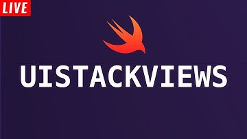 #7 Introduction to UIStackViews || Swift || Xcode