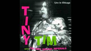 Tennessee Waltz/Your Cheating Heart/Tiptoe Through The Tulips (Live)- Tiny Tim