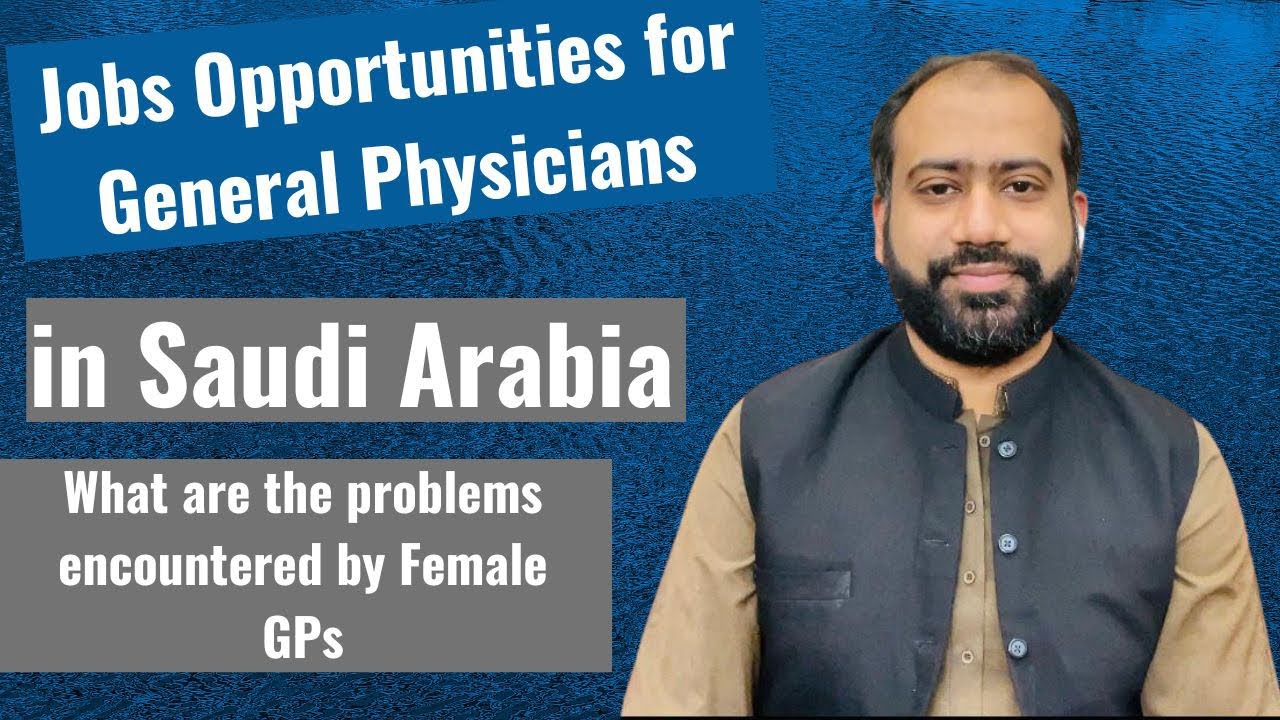Job opportunities for General Physicians in Saudi Arabia Doctors job