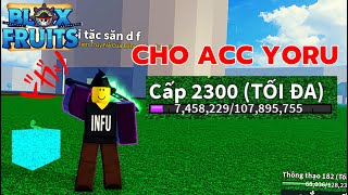 CHO ACC ROBLOX VIP BLOX FRUIT 2022 [ AI CŨNG VÔ ĐƯỢC ] CÓ YORU KHỦNG