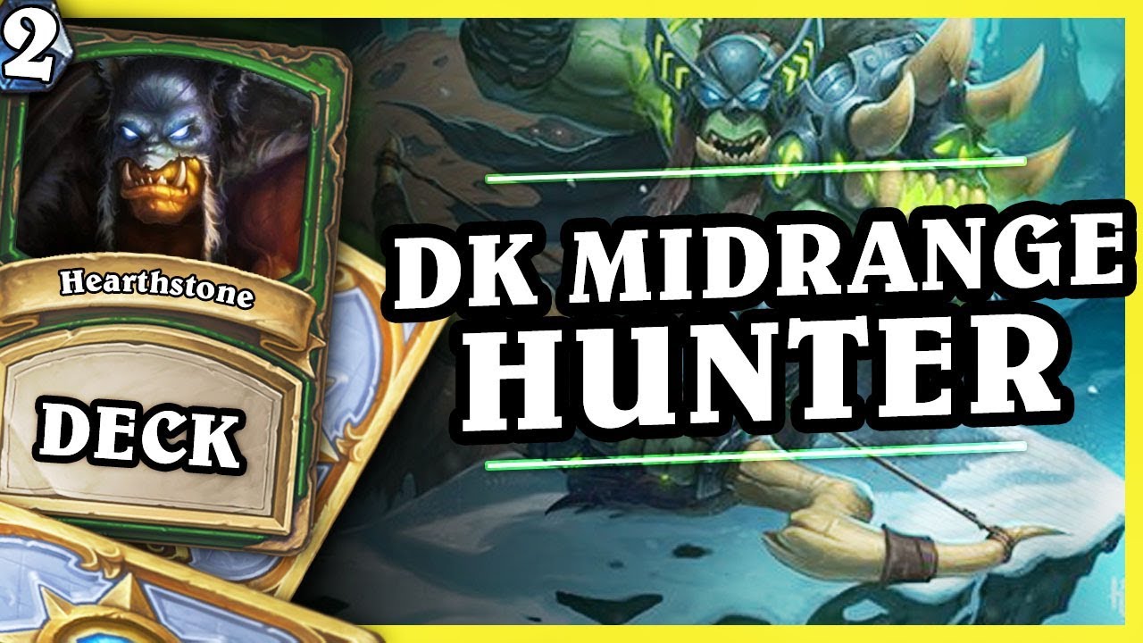 DK MIDRANGE HUNTER 2/2 - Hearthstone Deck Std (KotFT)