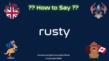 🛠️🍂 How to Pronounce rusty? (CORRECTLY) | Pronunciation Planet