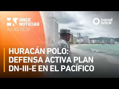 At Six - Hurricane Polo: Defense activates DN-III-E Plan in the Pacific (09/23/2026)