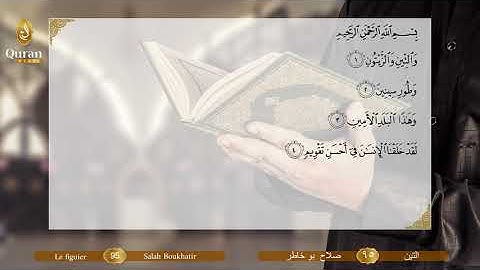 Surah 095 At Tîn Salah Boukhatir - سورة التين, صلاح بو خاطر