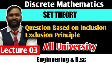 DISCRETE MATHEMATICS | MATHEMATICS | SET THEORY |Question Based on inclusion exclusion principle