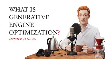 What is Generative Engine Optimization (GEO)? Is it Replacing SEO? (+ Other AI News You Should Know)