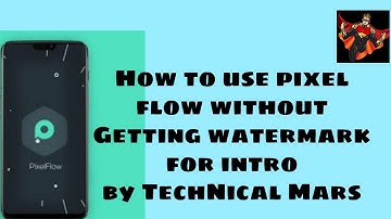 How to use Pixel Flow App Without Watermark #Pixelflow Pixelflow intro For YouTubers