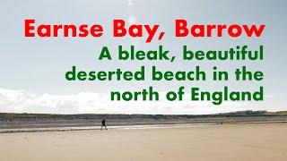 A Walk Along Earnse Bay, Barrow-In-Furness