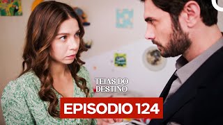 Teias Do Destino Episdio 124 dublagem Em Portugus