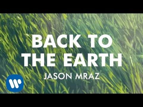 (+) Jason Mraz - Back to The Earth