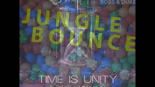 Jungle Bounce - Robs & Duke w/ Kleysky & Mind Void - Time Is Unity [Sausee Psy Trance Mashup]