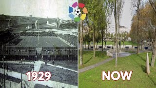 Original La Liga Stadiums Then vs Now